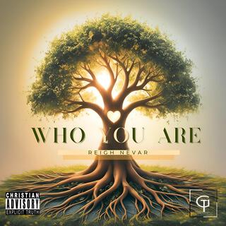 Who You Are