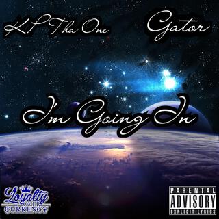 I'm Going In ft. Gator lyrics | Boomplay Music