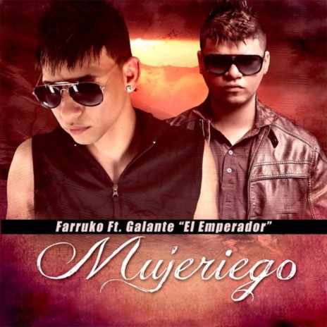 Mujeriego ft. Galante "El Emperador" | Boomplay Music