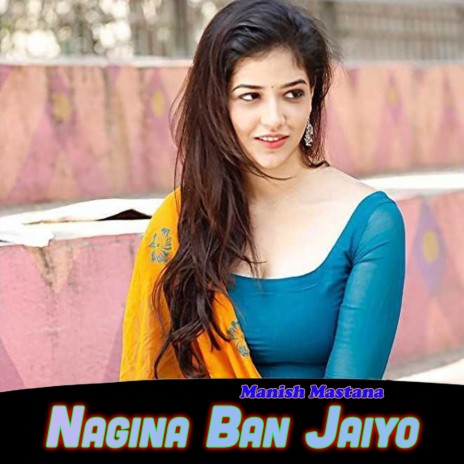 Nagina Ban Jaiyo | Boomplay Music