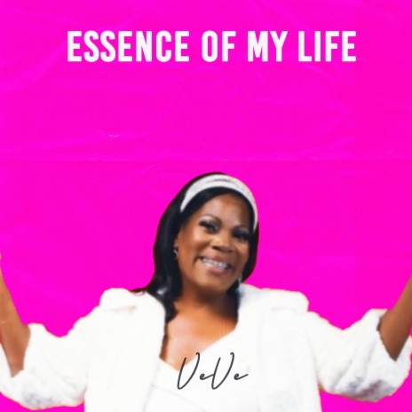 Essence Of My Life | Boomplay Music