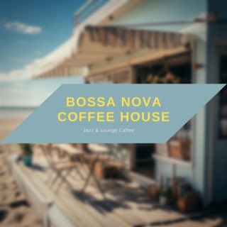 Bossa Nova Coffee House