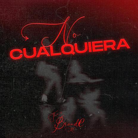 No cualquiera | Boomplay Music