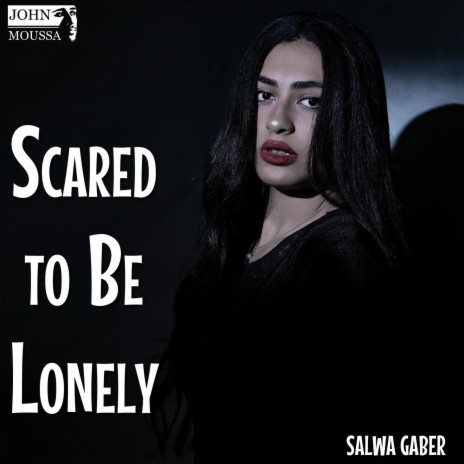Scared To Be Lonely ft. Salwa Gaber | Boomplay Music