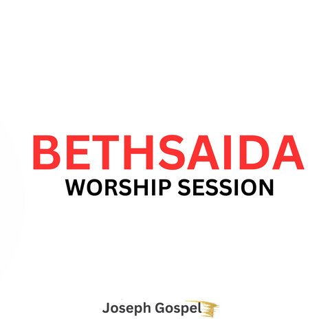 Bethsaida Worship Session (Live) | Boomplay Music