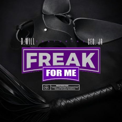 Freak For Me ft. CEO Jr