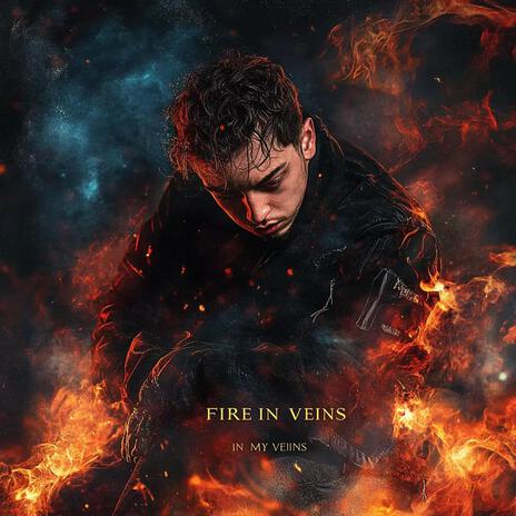 FIRE IN MY VEINS ft. Arben Bajrami | Boomplay Music