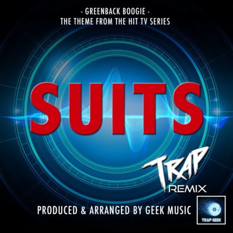 Greenback Boogie - Suits Main Theme (From Suits) (Trap Version)