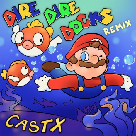Dire, Dire Docks (Theme from Super Mario 64) [Trap Remix] | Boomplay Music
