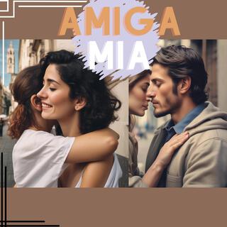 Amiga mia lyrics | Boomplay Music