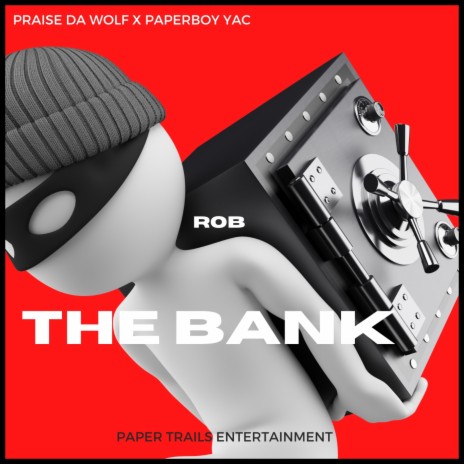 Rob The Bank ft. paperboy yac | Boomplay Music