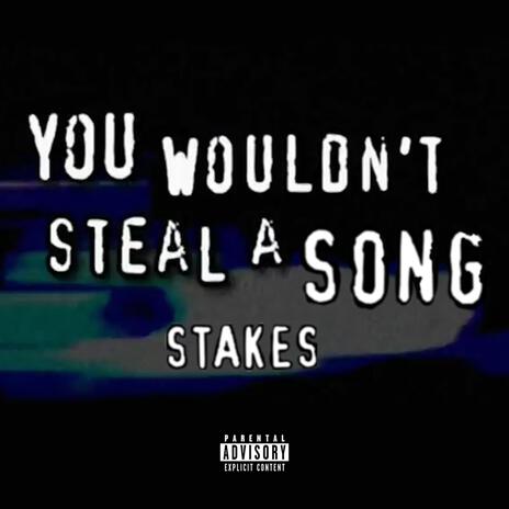 YOUWOULDNTSTEALASONG | Boomplay Music