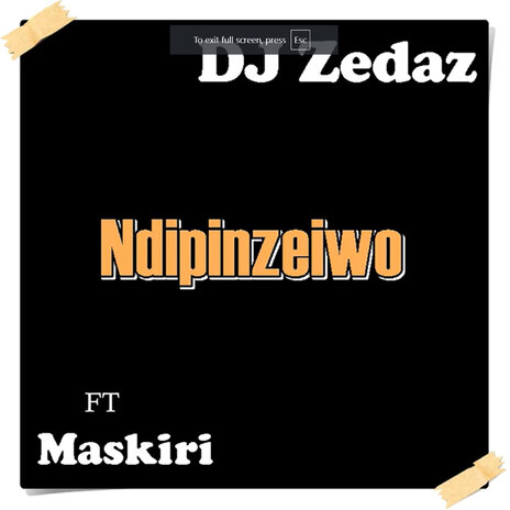 Ndipinzeiwo ft. Maskiri | Boomplay Music