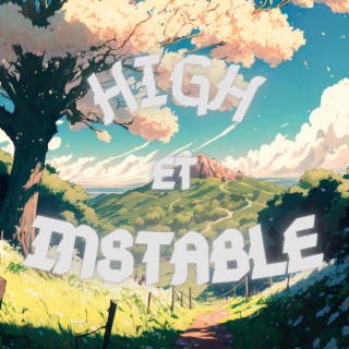 HIGH ET INSTABLE