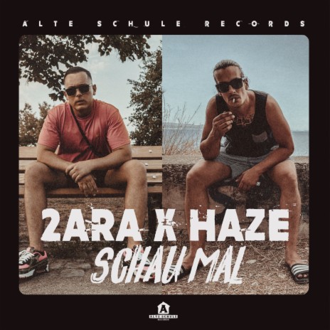 Schau mal ft. Haze | Boomplay Music