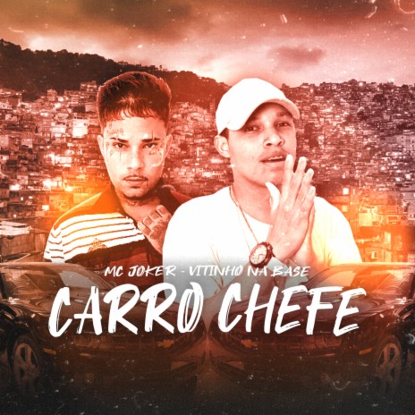 Carro Chefe ft. Vitinho na Base | Boomplay Music