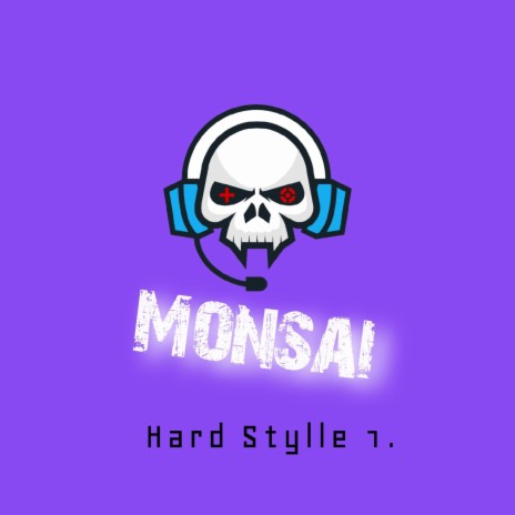 Monsai Hard Stylle 1.