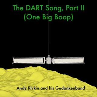 The DART Song, Part II (One Big Boop)