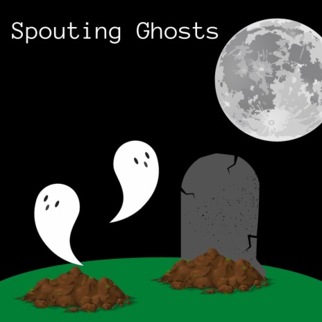 Spouting Ghosts | Boomplay Music