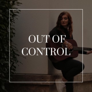 Out Of Control lyrics | Boomplay Music