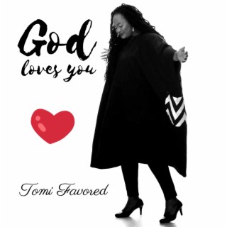 God Loves You lyrics | Boomplay Music