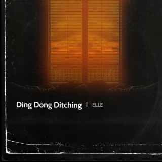 Ding Dong Ditching lyrics | Boomplay Music