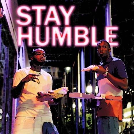 Stay Humble | Boomplay Music