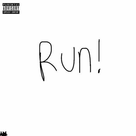 RUN! | Boomplay Music