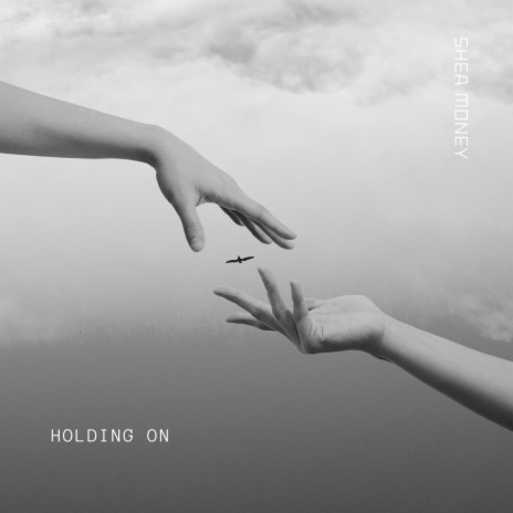 HOLDING ON