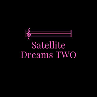 Satellite Dreams Two