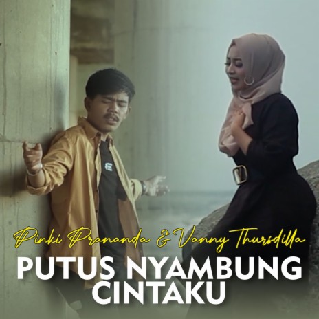 Putus Nyambung Cintaku ft. Vanny Thursdilla | Boomplay Music