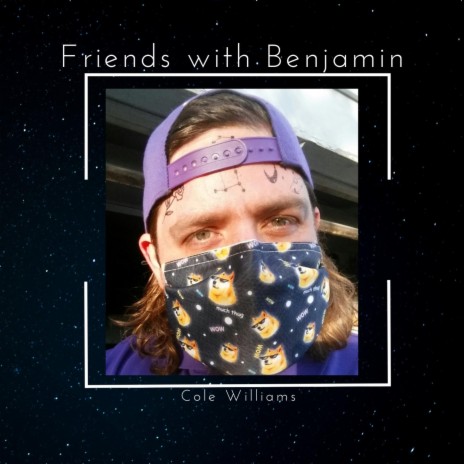 Friends with Benjamin | Boomplay Music