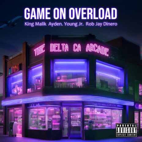 Game On Overload ft. Young Jr, Ayden. & RobJay Dinero | Boomplay Music