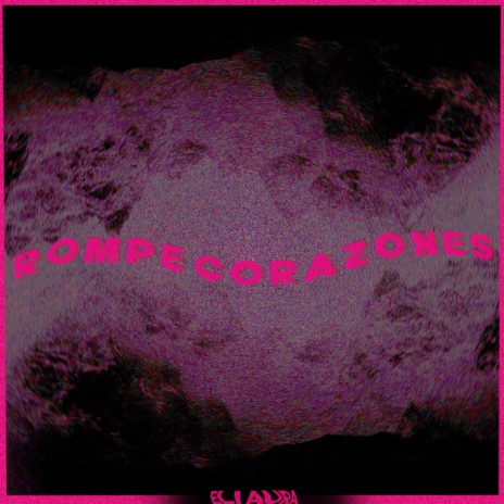 ROMPE CORAZONES | Boomplay Music