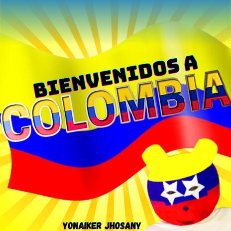 Bienvenidos a Colombia | Boomplay Music