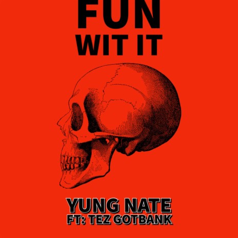 Fun Wit It ft. TezGot Bank | Boomplay Music