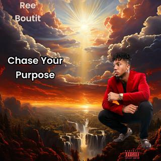 Chase Your Purpose