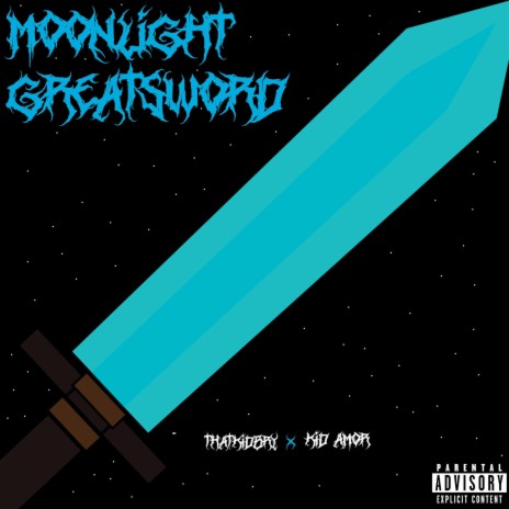 MOONLIGHT GREATSWORD ft. Kid Amor | Boomplay Music