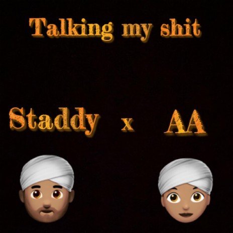 Talking my shit ft. Staddy | Boomplay Music