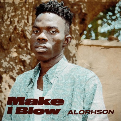 Make I Blow | Boomplay Music