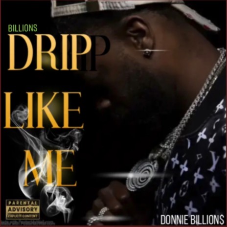 Drip like me Billions