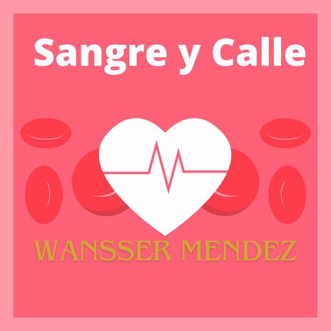 Sangre y Calle | Boomplay Music