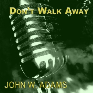 Don't Walk Away