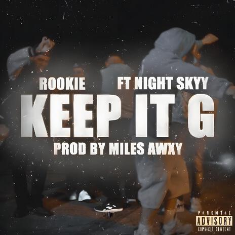 Keep It G ft. Night Skyy | Boomplay Music