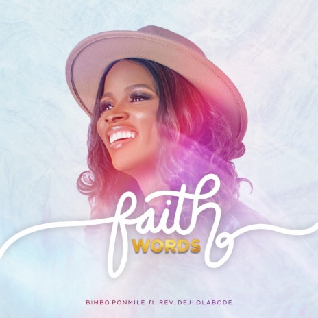 Faith Words ft. Rev. Deji Olabode | Boomplay Music