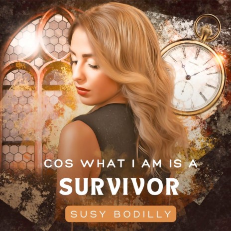 Cos What I Am Is a Survivor | Boomplay Music
