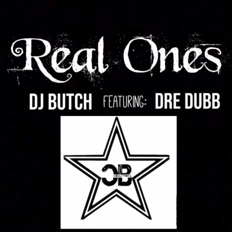 Real Ones ft. Dre Dubb | Boomplay Music