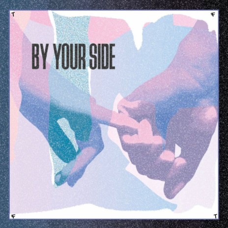 By Your Side | Boomplay Music