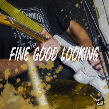 Fine Good Looking | Boomplay Music
