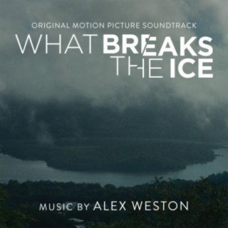 What Breaks the Ice (Original Motion Picture Soundtrack)